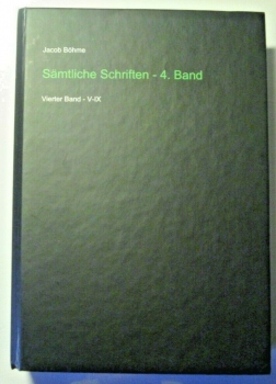 Sämtliche Schriften - 4. Band, Vierter Band - V-IX von Jakob Böhme